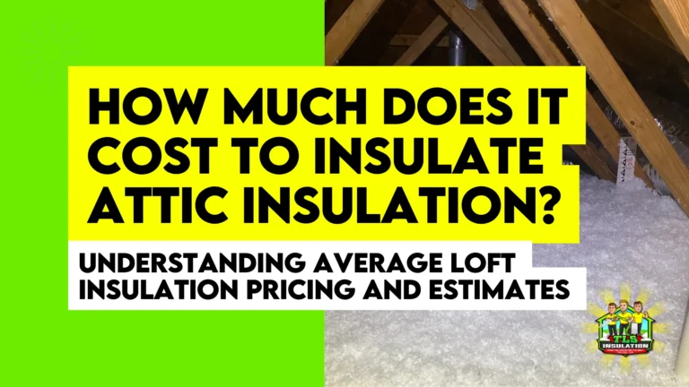 How Much Does It Cost to Insulate Attic Insulation